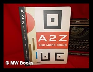 Immagine del venditore per A 2 Z and more signs / edited by Julian Rothenstein ; texts by Mel Gooding venduto da MW Books