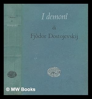 Immagine del venditore per I demon - Fjodor Dostojevskij ; traduzione di Alfredo Polledro venduto da MW Books