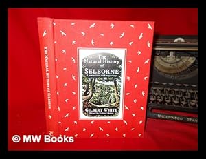 Seller image for The Natural History of Selborne ; Edited and with an introduction by James Fisher. Illustrated with wood engravings by Claire Oldham for sale by MW Books