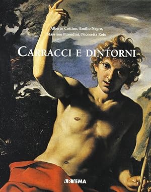 Image du vendeur pour Carracci e dintorni Trenta quadri per una esposizione mis en vente par Libreria della Spada online