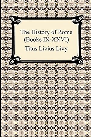 Imagen del vendedor de History of Rome, Books Ix-xxvi a la venta por GreatBookPrices