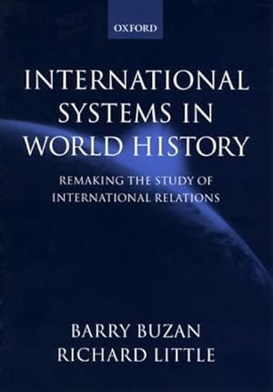 Immagine del venditore per International Systems in World History : Remaking the Study of International Relations venduto da GreatBookPrices