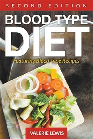 Seller image for Blood Type Diet [Second Edition]: Featuring Blood Type Recipes for sale by GreatBookPrices