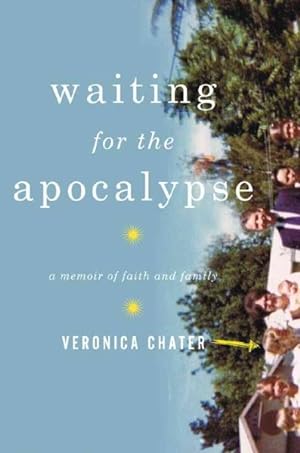 Seller image for Waiting for the Apocalypse : A Memoir of Faith and Family for sale by GreatBookPrices