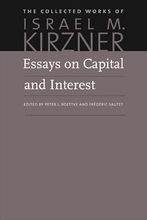 Bild des Verkufers fr Essays on Capital and Interest : An Austrian Perspective zum Verkauf von GreatBookPrices