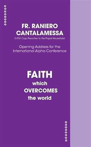 Imagen del vendedor de Faith Which Overcomes the World Us Edition a la venta por GreatBookPrices