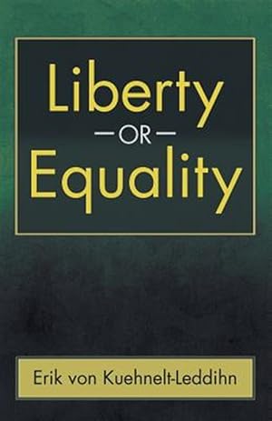 Seller image for Liberty or Equality: The Challenge of Our Time for sale by GreatBookPrices