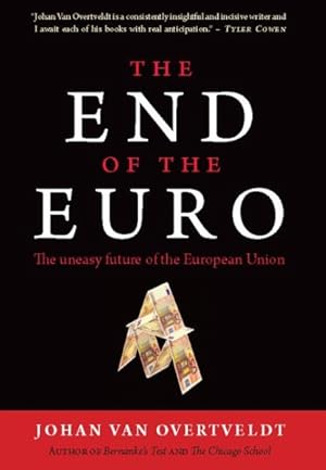 Seller image for End of the Euro : The Uneasy Future of the European Union for sale by GreatBookPrices