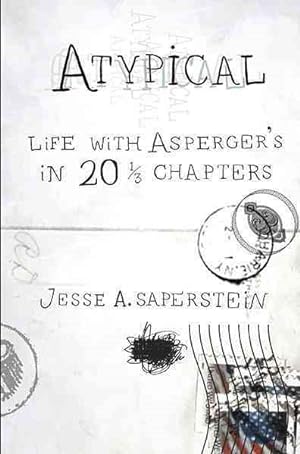 Imagen del vendedor de Atypical : Life With Asperger's in 20 1/3 Chapters a la venta por GreatBookPrices