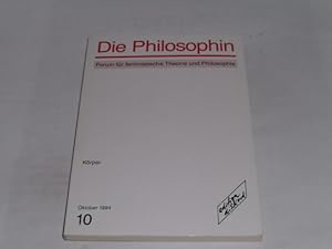 Bild des Verkufers fr Krper. Herft 10, Oktober 1994. Die Philosophin. Forum fr feministische Theorie und Philosophie. zum Verkauf von Der-Philo-soph