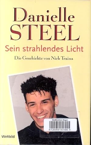 Sein strahlendes Licht : Die Geschichte von Nick Traina ;.