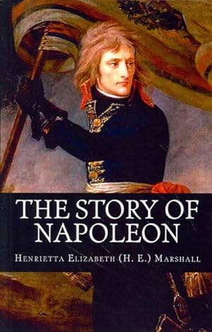 Image du vendeur pour Story of Napoleon mis en vente par GreatBookPrices