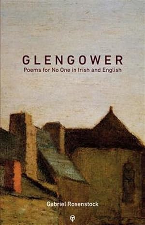 Bild des Verkufers fr Glengower: Poems for No One in Irish and English -Language: irish zum Verkauf von GreatBookPrices