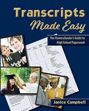 Bild des Verkufers fr Transcripts Made Easy: The Homeschooler's Guide to High School Paperwork zum Verkauf von GreatBookPrices