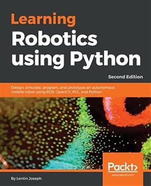 Seller image for Learning Robotics using Python - Second Edition for sale by GreatBookPrices