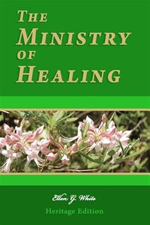 Seller image for Ministry of Healing : Heritage Edition for sale by GreatBookPrices