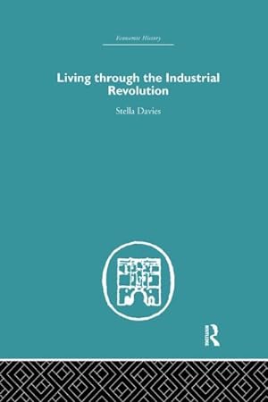 Seller image for Living Through the Industrial Revolution for sale by GreatBookPrices