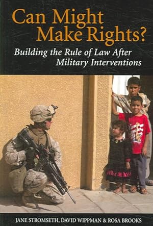 Seller image for Can Might Make Rights? : Building the Rule of Law After Military Interventions for sale by GreatBookPrices