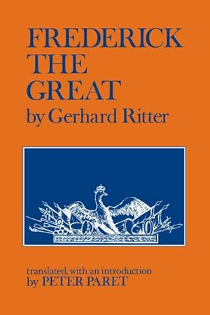 Bild des Verkufers fr Frederick the Great; A Historical Profile. zum Verkauf von GreatBookPrices