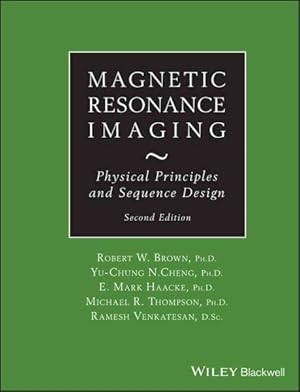 Image du vendeur pour Magnetic Resonance Imaging : Physical Properties and Sequence Design mis en vente par GreatBookPrices