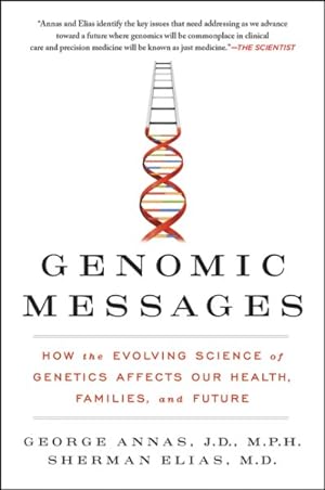 Seller image for Genomic Messages : How the Evolving Science of Genetics Affects Our Health, Families, and Future for sale by GreatBookPrices