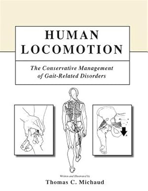 Bild des Verkufers fr Human Locomotion : The Conservative Management of Gait-related Disorders zum Verkauf von GreatBookPrices