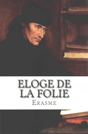 Image du vendeur pour Eloge de la folie -Language: french mis en vente par GreatBookPrices