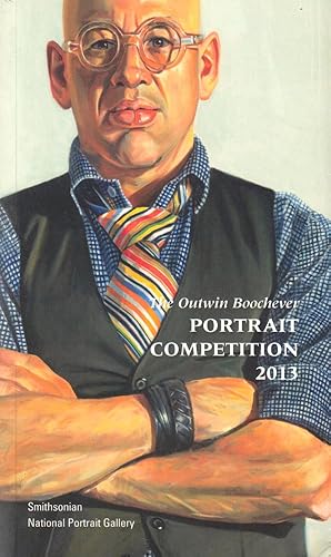 Bild des Verkufers fr The Outwin Boochever Portrait Competition 2013 zum Verkauf von Kenneth Mallory Bookseller ABAA