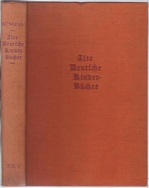 Alte deutsche Kinderbücher. Mit Bibliographie und einhundertfünfzig Bildtafeln.