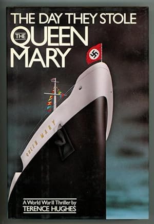 Immagine del venditore per The Day They Stole the Queen Mary by Terence Hughes venduto da Heartwood Books and Art