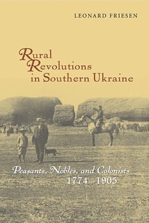 Imagen del vendedor de Rural Revolutions in Southern Ukraine : Peasants, Nobles, And Colonists in New Russia Southern Ukraine, 1774-1905 a la venta por GreatBookPrices