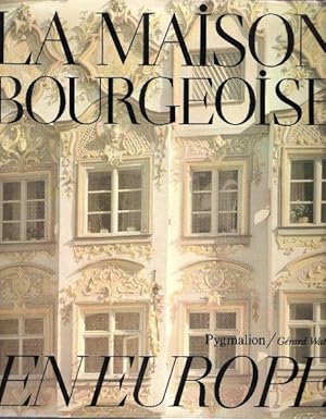 Seller image for La Maison Bourgeoise En Europe for sale by Au vert paradis du livre