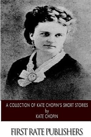 Seller image for Collection of Kate Chopin?s Short Stories for sale by GreatBookPrices