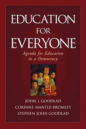 Bild des Verkufers fr Education for Everyone : Agenda for Education in a Democracy zum Verkauf von GreatBookPrices
