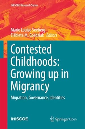 Immagine del venditore per Contested Childhoods : Growing Up in Migrancy - Migration, Governance, Identities venduto da GreatBookPrices