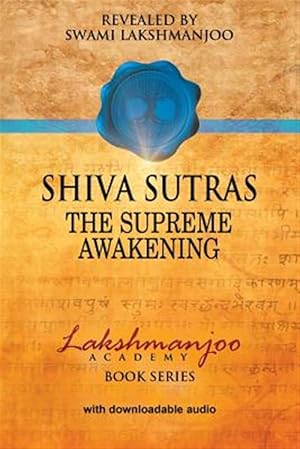 Image du vendeur pour Shiva Sutras : The Supreme Awakening mis en vente par GreatBookPrices