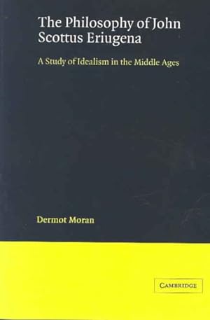 Imagen del vendedor de Philosophy of John Scottus Eriugena : A Study of Idealism in the Middle Ages a la venta por GreatBookPrices