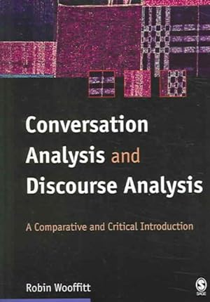 Seller image for Conversation Analysis And Discoursse Analysis : A Comparative and Critical Introduction for sale by GreatBookPrices