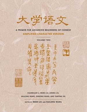 Immagine del venditore per Primer For Advanced Beginners Of Chinese : Simplified Character Version venduto da GreatBookPrices