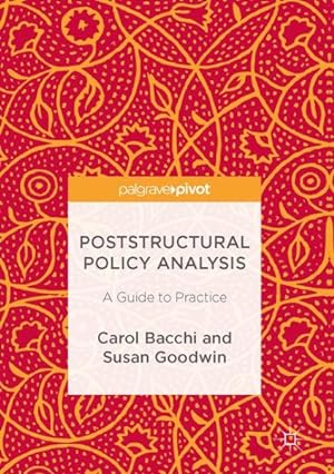 Seller image for Poststructural Policy Analysis : A Guide to Practice for sale by GreatBookPrices