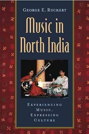 Seller image for Music in North India : Experiencing Music, Expressing Culture for sale by GreatBookPrices