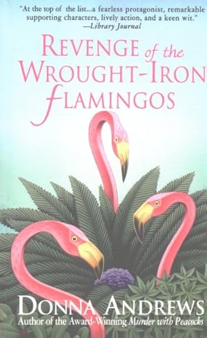 Image du vendeur pour Revenge of the Wrought-Iron Flamingos mis en vente par GreatBookPrices