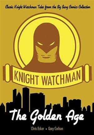 Imagen del vendedor de Knight Watchman : The Golden Age a la venta por GreatBookPrices