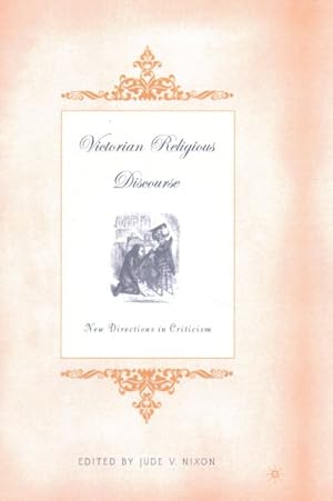 Imagen del vendedor de Victorian Religious Discourse : New Directions in Criticism a la venta por GreatBookPrices