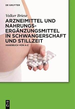 Seller image for Arzneimittel Und Nahrungserganzungsmittel in Schwangerschaft Und Stillzeit : Handbuch Von A-z -Language: German for sale by GreatBookPrices
