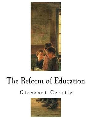 Image du vendeur pour Reform of Education mis en vente par GreatBookPrices