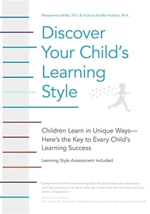 Imagen del vendedor de Discover Your Child's Learning Style : Children Learn in Unique Ways - Here's the Key to Every Child's Learning Success a la venta por GreatBookPrices