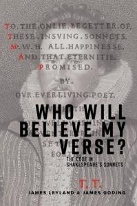 Imagen del vendedor de Who Will Believe My Verse?: The Code in Shakespeare's Sonnets a la venta por GreatBookPrices