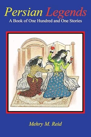 Seller image for Persian Legends : A Book of One Hundred and One Stories for sale by GreatBookPrices