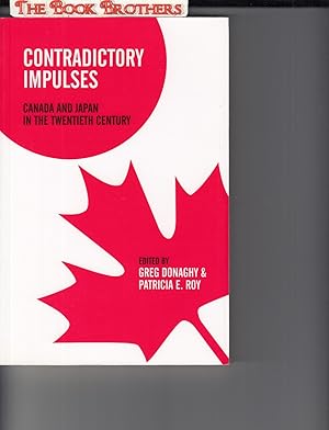 Imagen del vendedor de Contradictory Impulses: Canada and Japan in the Twentieth Century a la venta por THE BOOK BROTHERS